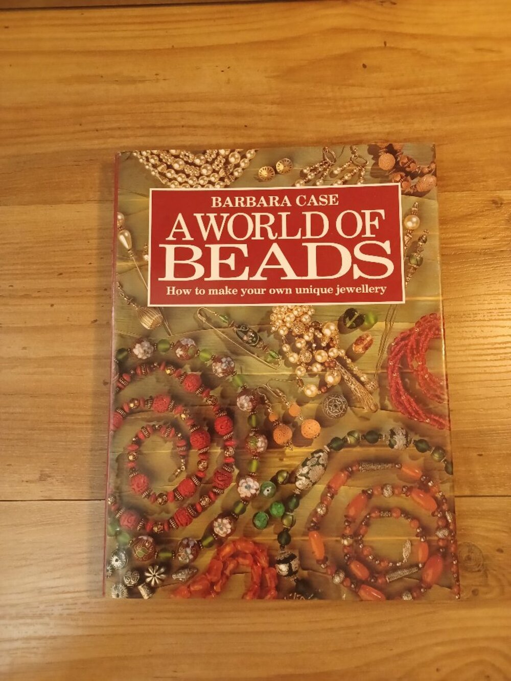 A World Of Beads By Barbara Case